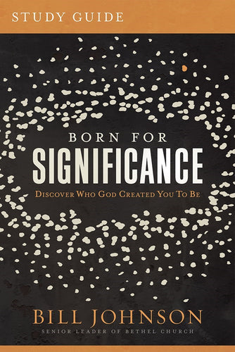 Born For Significance Study Guide