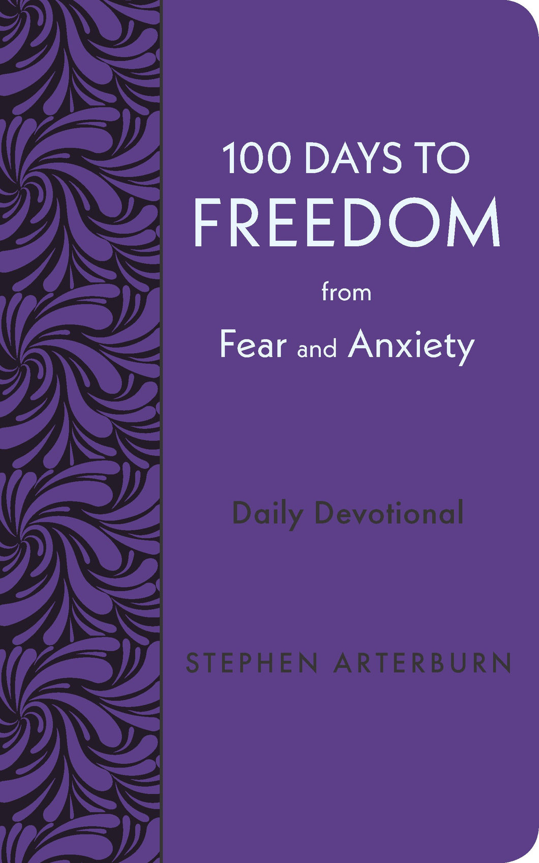 100 Days To Freedom From Fear And Anxiety-Flexisoft Imitation Leather