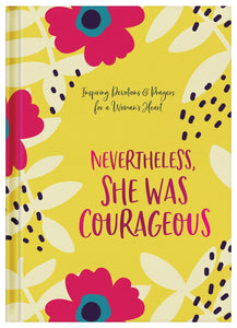 Nevertheless  She Was Courageous