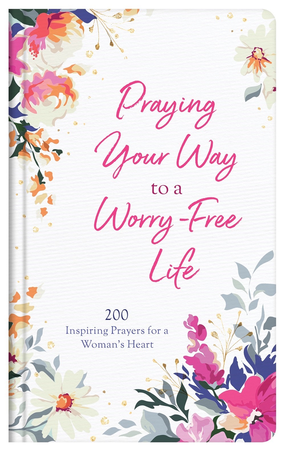 Praying Your Way To A Worry-Free Life