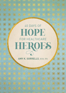 40 Days Of Hope For Healthcare Heroes