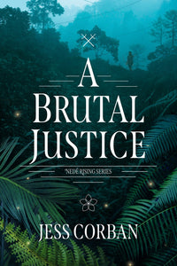 A Brutal Justice (Nede Rising Series)-Hardcover