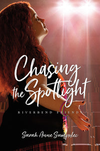 Chasing The Spotlight (Riverbend Friends #4)
