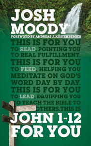 John 1-12 For You (God's Word For You)-Softcover