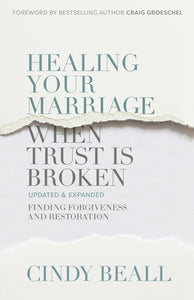 Healing Your Marriage When Trust Is Broken (Updated)