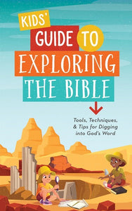 Kids' Guide To Exploring The Bible