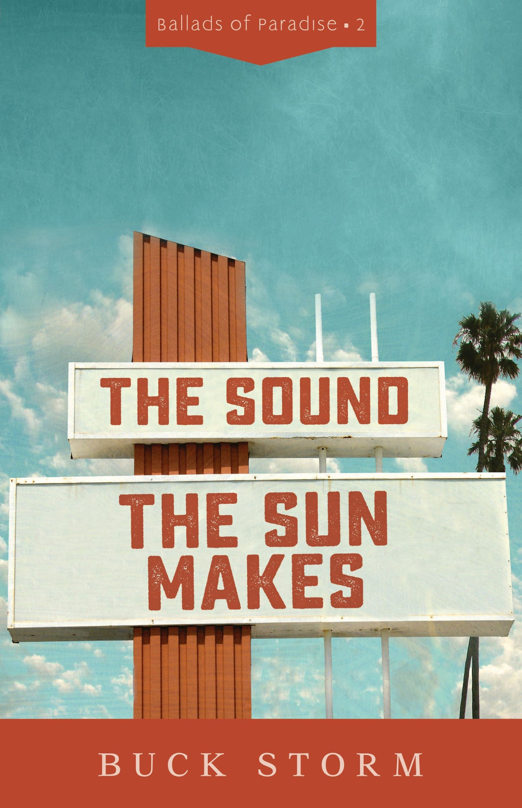 The Sound The Sun Makes (Ballads Of Paradise #2)