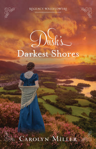 Dusk's Darkest Shores (Regency Wallflowers #1)