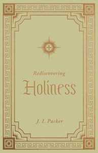Rediscovering Holiness (Repackaged)