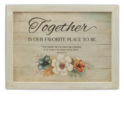 Wall Plaque-Together Is Our Favorite Place (16