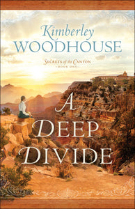 A Deep Divide (Secrets Of The Canyon #1)