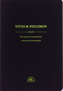 NASB 95 Scripture Study Notebook: Titus & Philemon