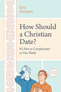 How Should A Christian Date?