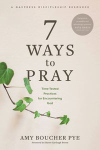7 Ways To Pray