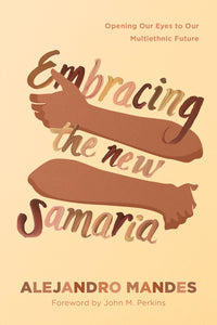 Embracing The New Samaria