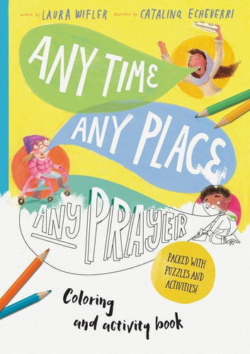 Any Time  Any Place  Any Prayer Coloring And Activity Book