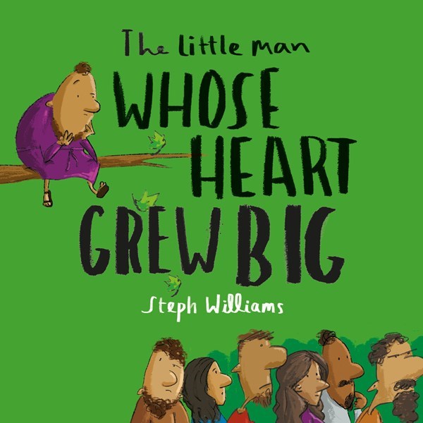 The Little Man Whose Heart Grew Big  (Little Me  Big God)