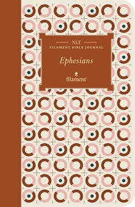 NLT Filament Bible Journal: Ephesians-Softcover