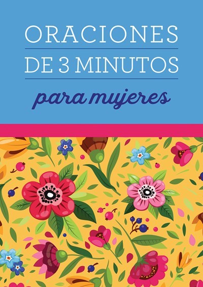 Spanish-3 Minute Prayers For Women (Oraciones De 3 Minutos Para Mujeres)