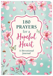 180 Prayers For A Hopeful Heart Devotional