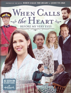 DVD-WCTH: Before My Very Eyes (Season 8-Episodes 7 And 8 Combined)-When Calls The Heart
