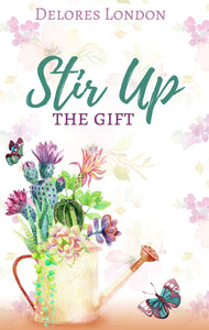 Stir Up the Gift