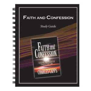 Faith And Confession Study Guide
