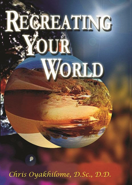 Recreating Your World