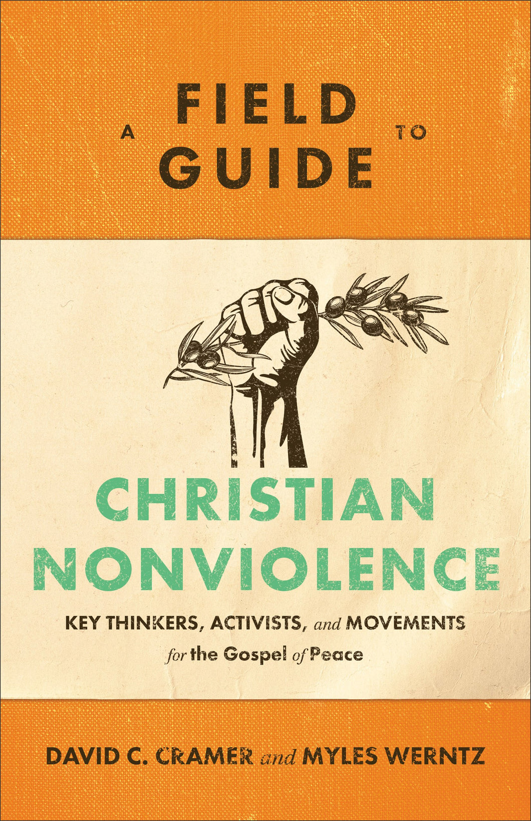 A Field Guide To Christian Nonviolence