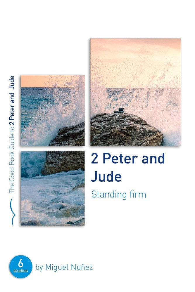 2 Peter & Jude: Standing Firm (Good Book Guides)