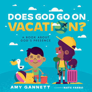 Does God Go On Vacation? (Tiny Theologians)