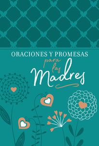 Spanish-Prayers & Promises For Mothers (Oraciones y Promesas Para Las Madres)