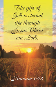 Bulletin-The Gift Of God Is Eternal Life Through Jesus Christ Our Lod (Romans 6?23) (Pack Of 100)