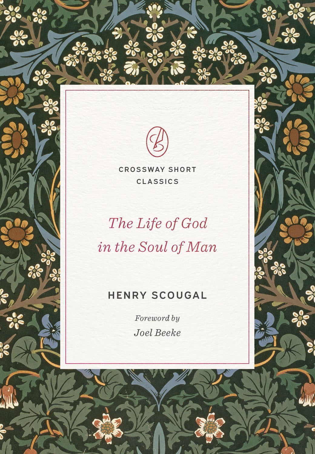 The Life Of God In The Soul Of Man (Crossway Short Classics)