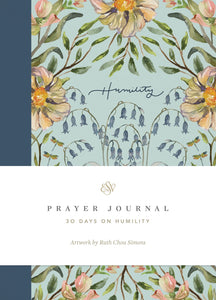ESV Prayer Journal: 30 Days On Humility-Softcover