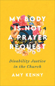 My Body Is Not A Prayer Request