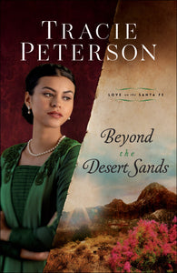 Beyond The Desert Sands (Love On The Sante Fe)-Hardcover