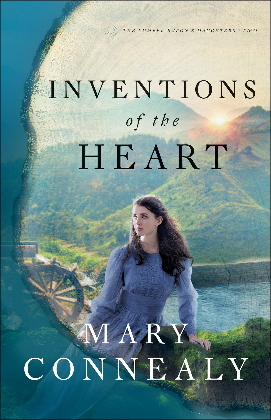Inventions Of The Heart (The Lumber Baron's Daughter #2)