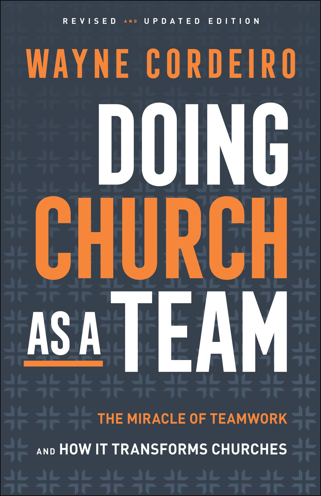 Doing Church As A Team (Revised & Updated Edition)
