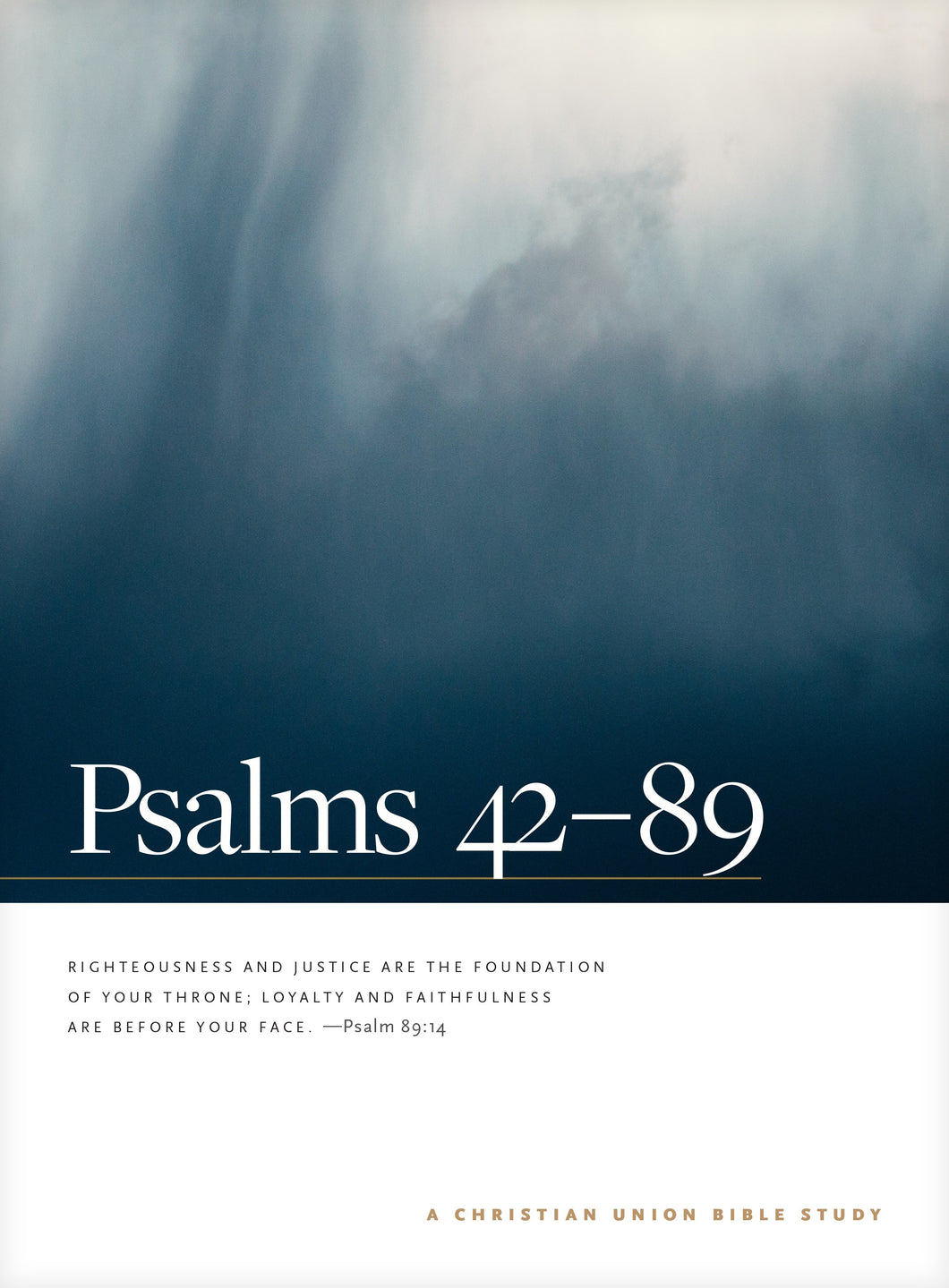 Psalms 42--89: A Christian Union Bible Study