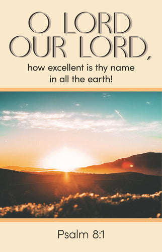 Bulletin-O Lord Our Lord  How Excellent Is Thy Name (Psalm 8:1) (Pack Of 100)