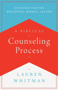 A Biblical Counseling Process