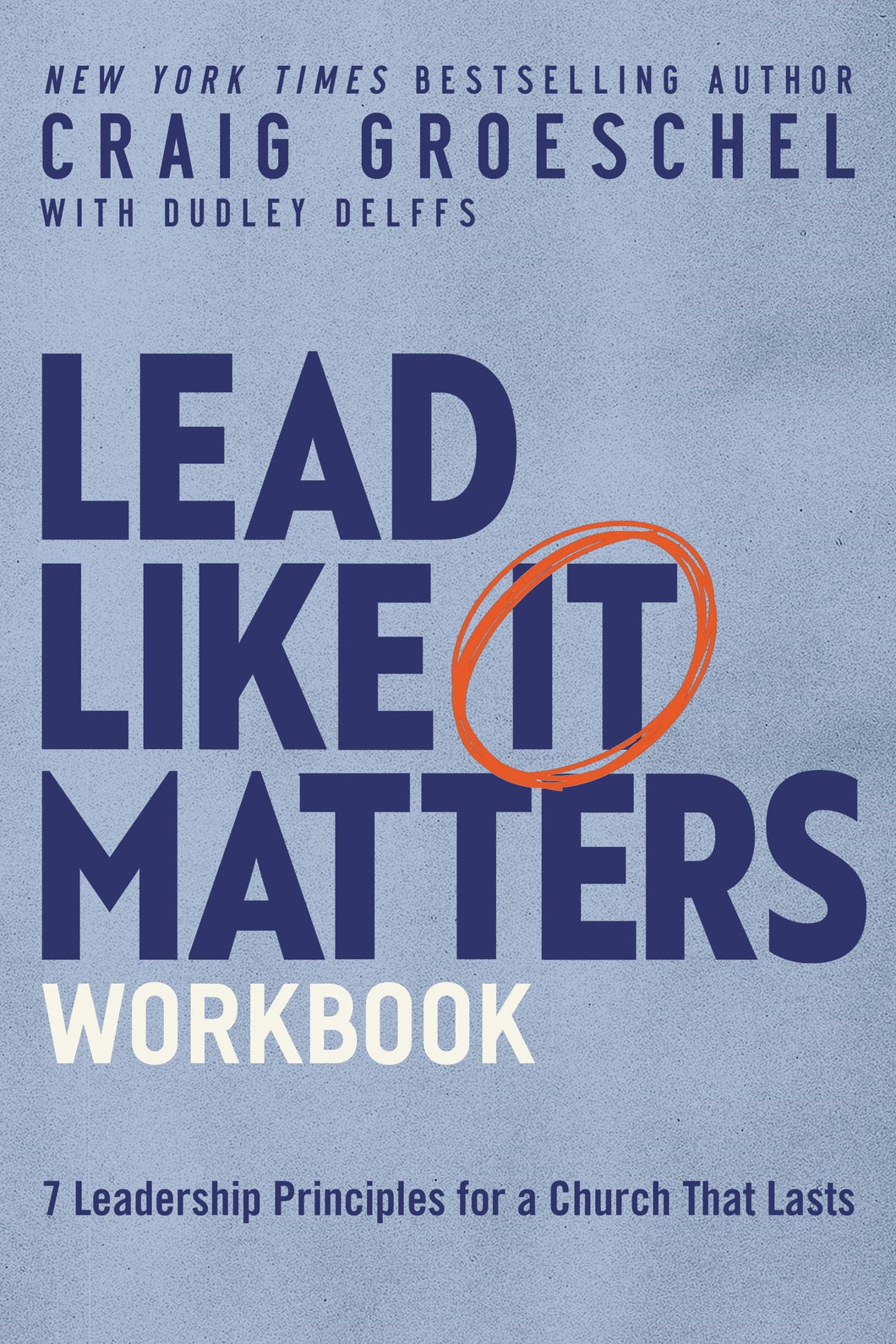 Lead Like It Matters Workbook