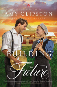 Building A Future (An Amish Legacy Novel #2)-Softcover