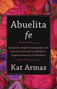 Spanish-Albuelita Faith (Abuelita fe)