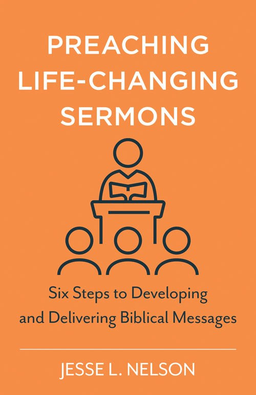 Preaching Life-Changing Sermons