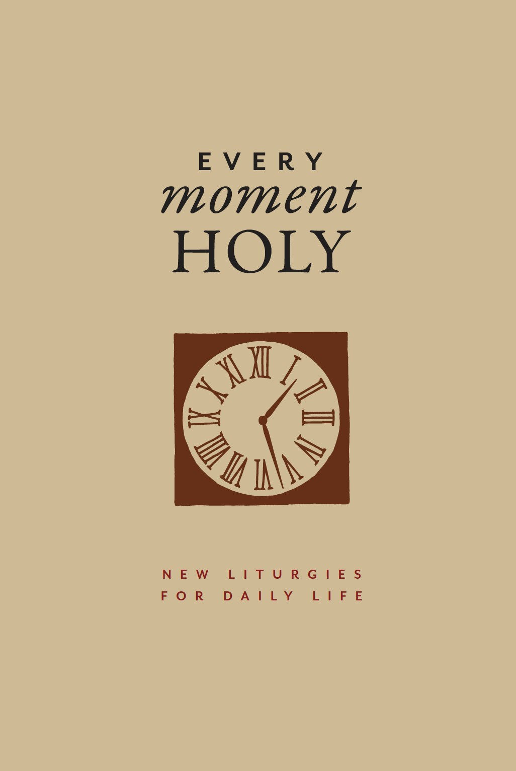 Every Moment Holy  Volume 1 (Gift Edition)