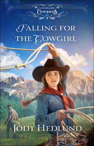 Falling For The Cowgirl (Colorado Cowboys #4)