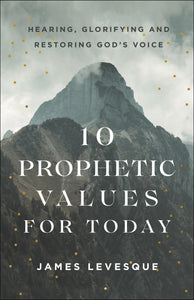 10 Prophetic Values For Today