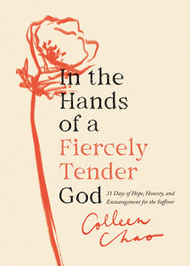 In The Hands Of A Fiercely Tender God
